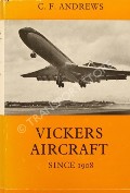 Image of Vickers Aircraft since 1908  by ANDREWS, C.F. & MORGAN, E.B. 